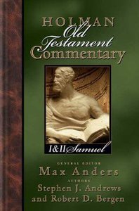 1 & 2 Samuel (#06 in Holman Old Testament Commentary Series) 1 & 2 Samuel (#06 in Holman Old Testament Commentary Series)