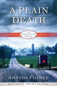 A Plain Death (Large Print) (#01 in Appleseed Creek Mystery Series) A Plain Death (Large Print) (#01 in Appleseed Creek Mystery Series)