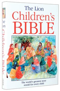 The Lion Childrens Bible (2nd Edition) The Lion Childrens Bible (2nd Edition)