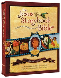 Jesus Storybook Bible Collectors Ed (Animated Dvd Included) Jesus Storybook Bible Collectors Ed (Animated Dvd Included)