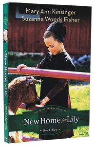 A New Home For Lily (#02 in The Adventures Of Lily Lapp Series) A New Home For Lily (#02 in The Adventures Of Lily Lapp Series)