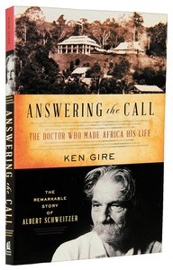 Answering the Call (Albert Schweitzer) (Christian Encounters Series) Answering the Call (Albert Schweitzer) (Christian Encounters Series)