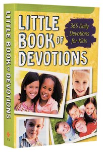 Little Book of Devotions:365 Daily Devotions For Kids Little Book of Devotions:365 Daily Devotions For Kids