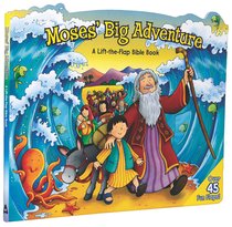 Moses Big Adventure: Lift the Flap Bible Book Moses Big Adventure: Lift the Flap Bible Book