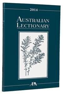 2014 Australian Lectionary An Australian Prayer Book (Year A) 2014 Australian Lectionary An Australian Prayer Book (Year A)