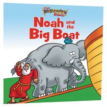 Noah and the Big Boat (Beginners Bible Series) Noah and the Big Boat (Beginners Bible Series)