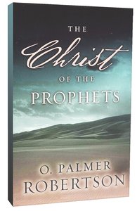 The Christ of the Prophets (Abridged Edition) The Christ of the Prophets (Abridged Edition)