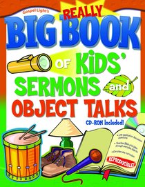 The Really Big Book of Kids Sermons and Object Talks The Really Big Book of Kids Sermons and Object Talks