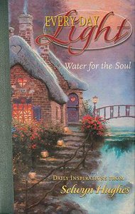 Water For the Soul (Devotional Journal) (#02 in Every Day Light Devotional Series) Water For the Soul (Devotional Journal) (#02 in Every Day Light Devotional Series)