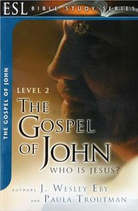 The Gospel of John (English As Second Language Bible Study Series) The Gospel of John (English As Second Language Bible Study Series)