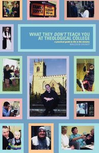 What They Dont Teach You At Theological College What They Dont Teach You At Theological College