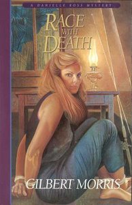 Race With Death (#06 in Danielle Ross Mystery Series) Race With Death (#06 in Danielle Ross Mystery Series)