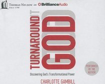 Turnaround God (Unabridged, 6 Cds) Turnaround God (Unabridged, 6 Cds)