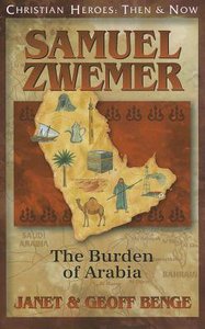 Samuel Zwemer (Christian Heroes Then & Now Series) Samuel Zwemer (Christian Heroes Then & Now Series)