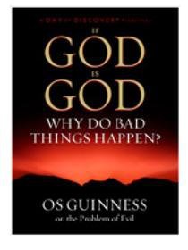 If God is God, Why Do Bad Things Happen? If God is God, Why Do Bad Things Happen?