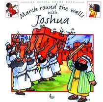 March Round the Walls With Joshua (Action Rhyme Series) March Round the Walls With Joshua (Action Rhyme Series)