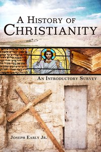 A History of Christianity A History of Christianity