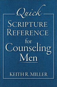 Quick Scripture Reference For Counseling Men Quick Scripture Reference For Counseling Men