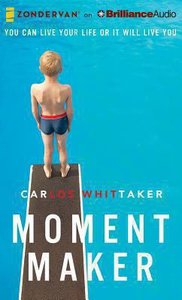 Moment Maker (Unabridged 8 Cds) Moment Maker (Unabridged 8 Cds)