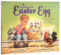 The Legend of the Easter Egg (Newly Illustrated Edition) The Legend of the Easter Egg (Newly Illustrated Edition)