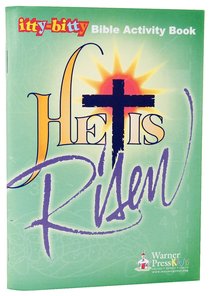 Activity Book He is Risen! (Itty Bitty Bible Series) Activity Book He is Risen! (Itty Bitty Bible Series)