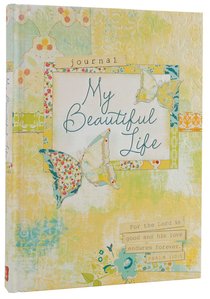 All Things Beautiful Signature Journal: My Beautiful Life All Things Beautiful Signature Journal: My Beautiful Life