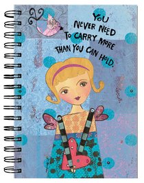 Spiral Journal: Guardian Angel You Never Need to Carry More Than You Can Hold Spiral Journal: Guardian Angel You Never Need to Carry More Than You Can Hold