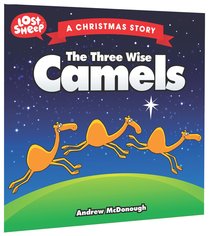 The Christmas Story: Three Wise Camels (Lost Sheep Series) The Christmas Story: Three Wise Camels (Lost Sheep Series)