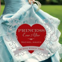 Princess Ever After (#02 in The Royal Wedding Series) Princess Ever After (#02 in The Royal Wedding Series)