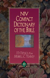 NIV Compact Dictionary of the Bible NIV Compact Dictionary of the Bible