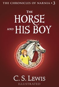 The Narnia #03: Horse and His Boy (#03 in Chronicles Of Narnia Series) The Narnia #03: Horse and His Boy (#03 in Chronicles Of Narnia Series)