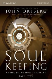 Soul Keeping (Study Guide) Soul Keeping (Study Guide)