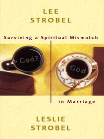 Surviving a Spiritual Mismatch in Marriage Surviving a Spiritual Mismatch in Marriage