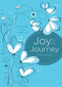 Joy For the Journey: Morning and Evening Joy For the Journey: Morning and Evening
