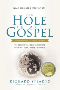 The Hole in Our Gospel Special Edition The Hole in Our Gospel Special Edition