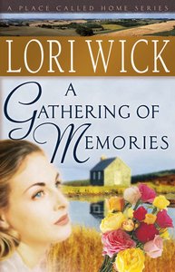 A Gathering of Memories (#04 in Place Called Home Series) A Gathering of Memories (#04 in Place Called Home Series)