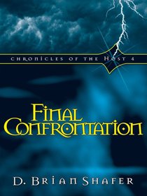 Final Confrontation (#04 in Chronicles Of The Host Series) Final Confrontation (#04 in Chronicles Of The Host Series)