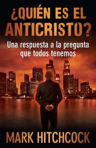 Quien Es El Anticristo? (Who Is The Antichrist?) Quien Es El Anticristo? (Who Is The Antichrist?)