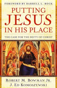 Putting Jesus in His Place Putting Jesus in His Place