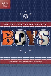 The One Year Devotions For Boys The One Year Devotions For Boys