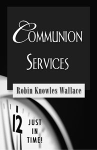 Communion Services (Just In Time Series) Communion Services (Just In Time Series)