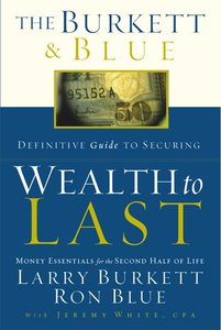 The Burkett & Blue Definitive Guide For Building Wealth to Last The Burkett & Blue Definitive Guide For Building Wealth to Last