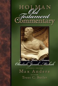 Hosea, Joel, Amos, Obadiah, Jonah & Micah (#19 in Holman Old Testament Commentary Series) Hosea, Joel, Amos, Obadiah, Jonah & Micah (#19 in Holman Old Testament Commentary Series)