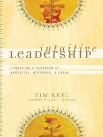 Intuitive Leadership (Emersion: Emergent Village Resources For Communities Of Faith Series) Intuitive Leadership (Emersion: Emergent Village Resources For Communities Of Faith Series)