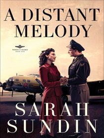 A Distant Melody (#01 in Wings Of Glory Series) A Distant Melody (#01 in Wings Of Glory Series)