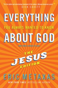 Everything You Always Wanted to Know About God: Jesus Ed. Everything You Always Wanted to Know About God: Jesus Ed.