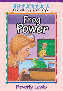 Frog Power (#05 in Cul-de-sac Kids Series) Frog Power (#05 in Cul-de-sac Kids Series)