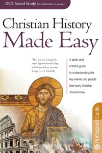 Christian History Made Easy (Participants Guide) (Rose Bible Basics Series) Christian History Made Easy (Participants Guide) (Rose Bible Basics Series)