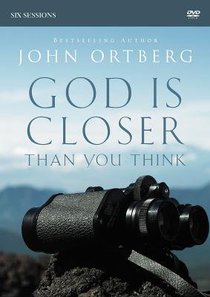 God is Closer Than You Think: A DVD Study God is Closer Than You Think: A DVD Study