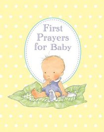 First Prayers For Baby First Prayers For Baby